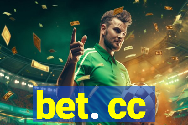bet. cc